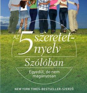 Az 5 szeretetnyelv: Szólóban - Egyedül, de nem magányosan