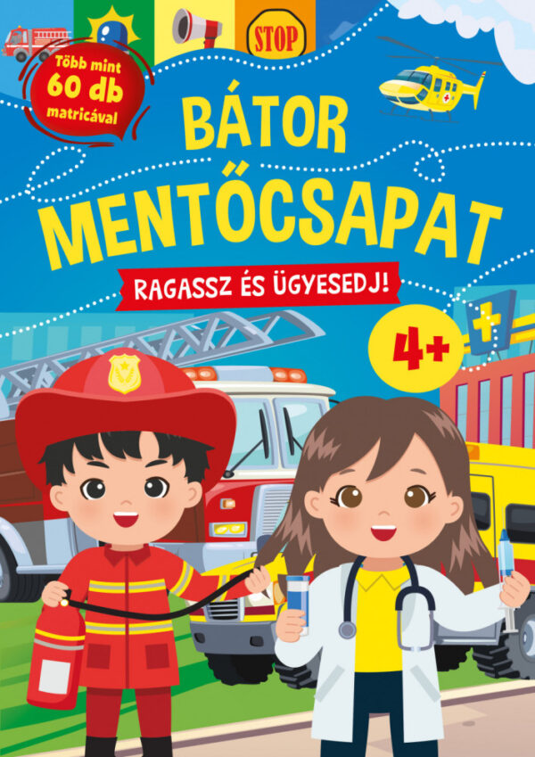 Bátor mentőcsapat - Ragassz és ügyesedj! 4+