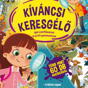 Kíváncsi keresgélő - Igazi szemfüleseknek és profi nyomolvasóknak 6+