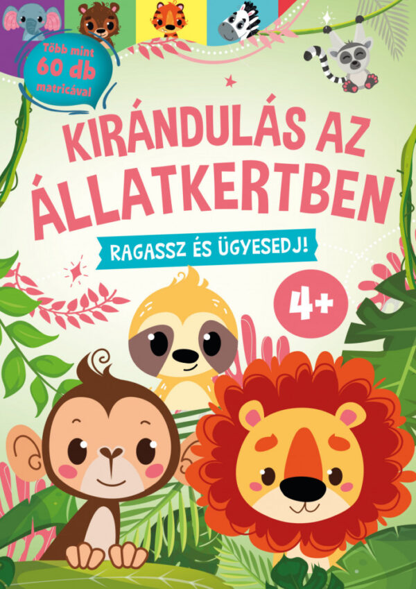 Kirándulás az állatkertben - Ragassz és ügyesedj! 4+