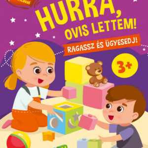 Hurrá, ovis lettem! - Ragassz és ügyesedj! 3+