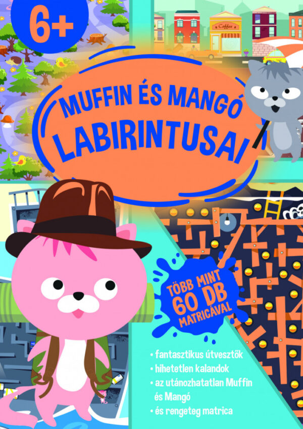 Muffin és Mangó labirintusai