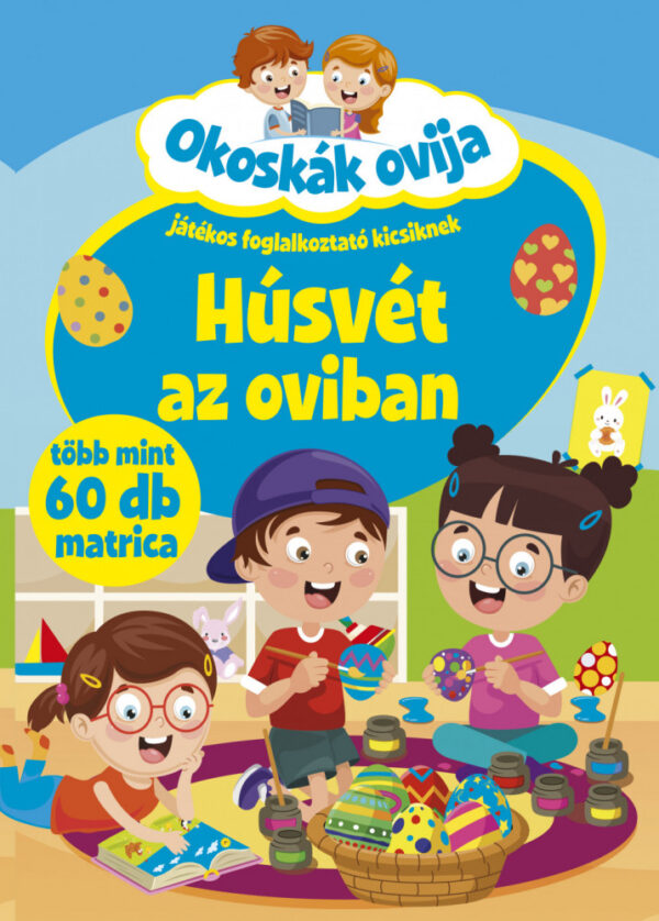 Okoskák ovija - Húsvét az oviban