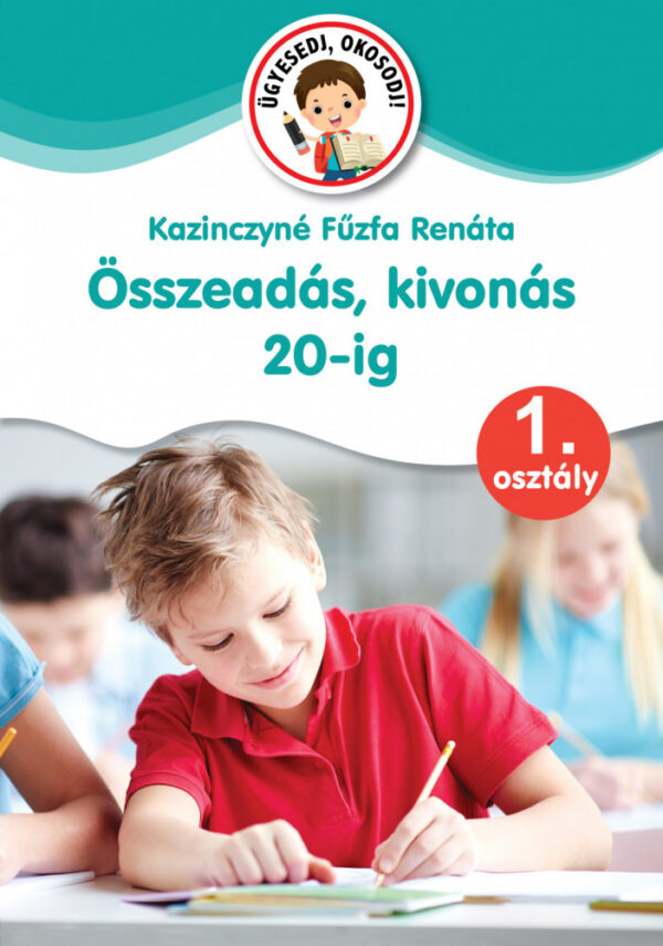 Ügyesedj: Összeadás, kivonás 20-ig 1. osztály