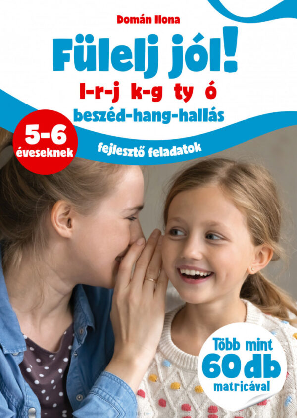 Fülelj jól! - l-r-j k-g-ty ó