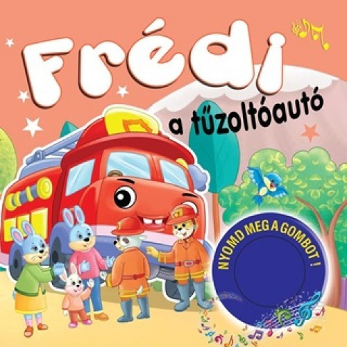 Frédi a tűzoltóautó – szállítási sérült