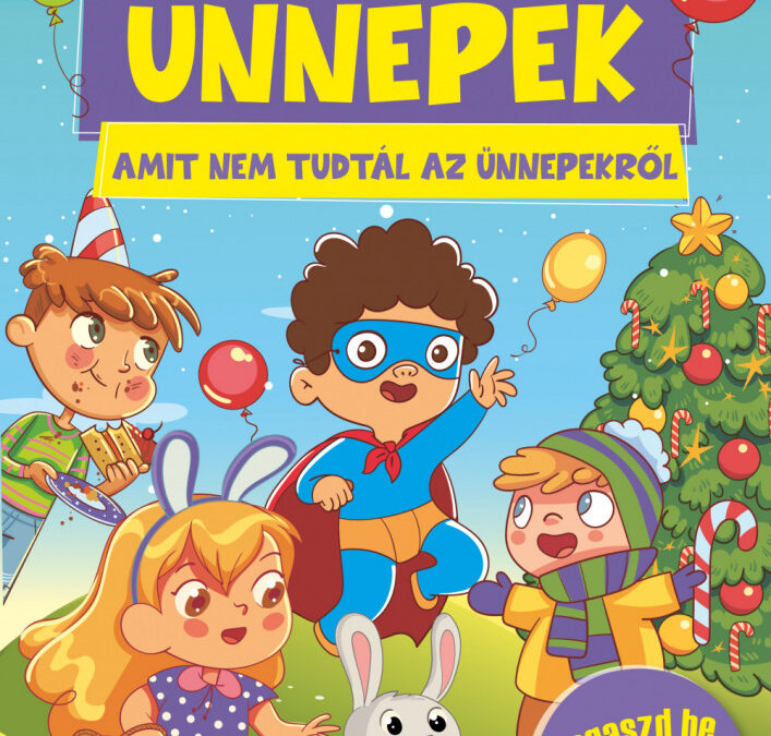 Ünnepek – Amit nem tudtál az ünnepekről