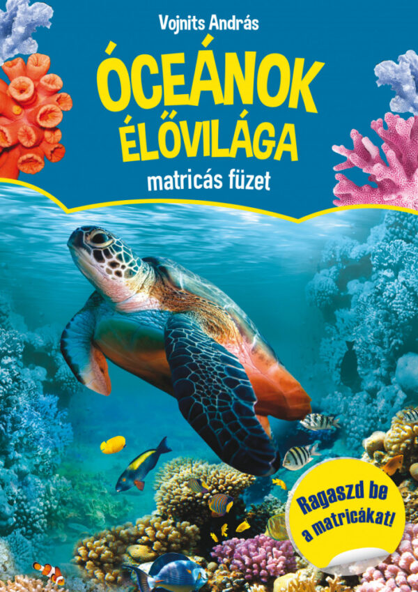 Óceánok élővilága matricás füzet - Ragaszd be a matricákat!