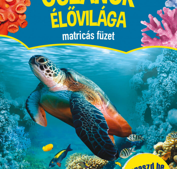Óceánok élővilága matricás füzet – Ragaszd be a matricákat!