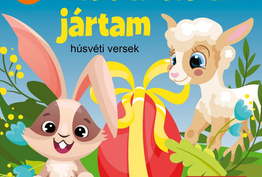 Zöld erdőben jártam 3+ – húsvéti versek