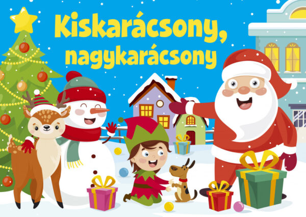 Kiskarácsony, nagykarácsony - karácsonyi versikék