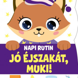 Jó éjszakát, Muki! - Napi rutin