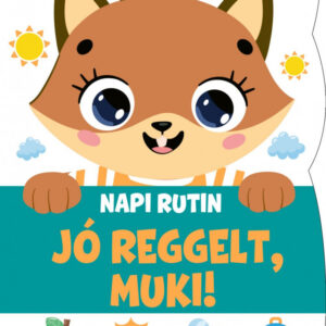 Jó reggelt, Muki! - Napi rutin