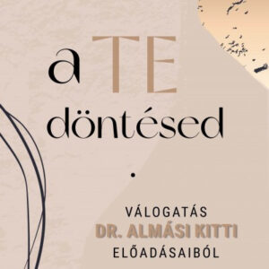 Almási Kitti - A TE döntésed