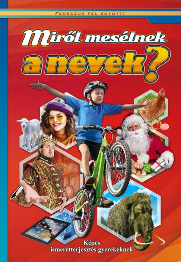 Fedezzük fel együtt Miről mesélnek a nevek