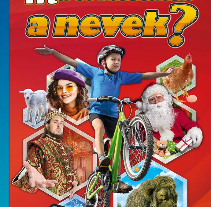 Fedezzük fel együtt Miről mesélnek a nevek