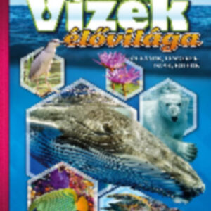 Fedezzük fel együtt Vizek élővilága
