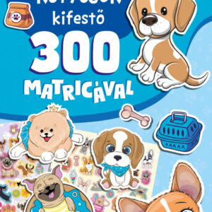 Kutyusok kifestő 300 matricával