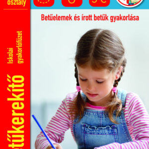 Betűkerekítő Iskolai gyakorlófüzet 1 osztály /újranyomás/