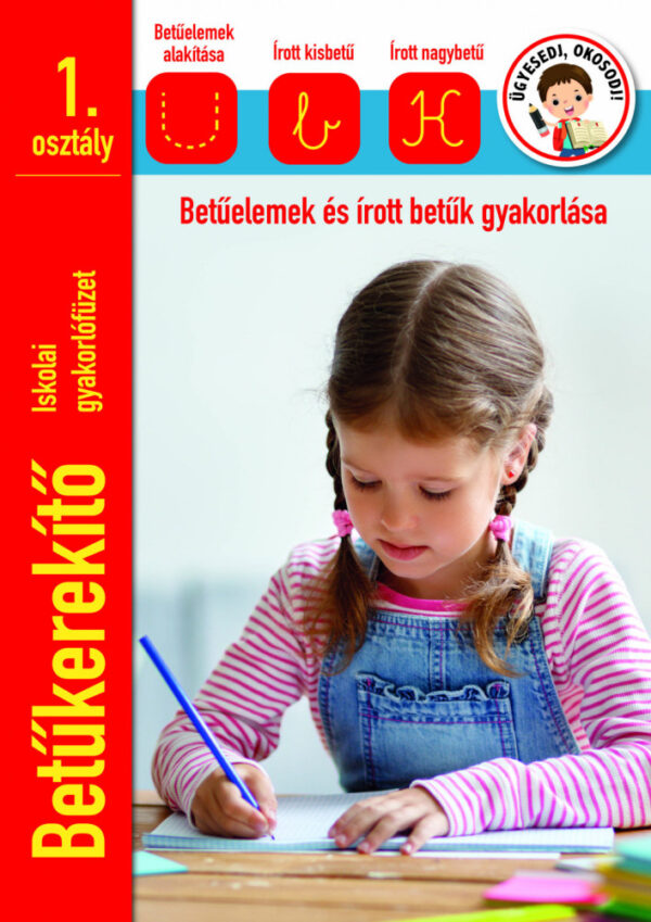Betűkerekítő Iskolai gyakorlófüzet 1 osztály /újranyomás/