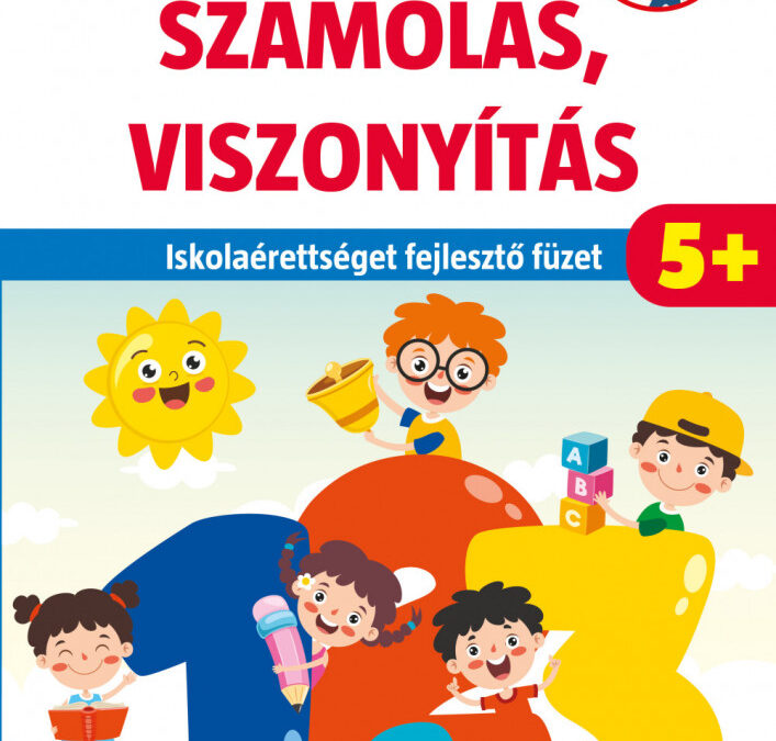 Ügyesedj, Okosodj! Számolás,Viszonyítás