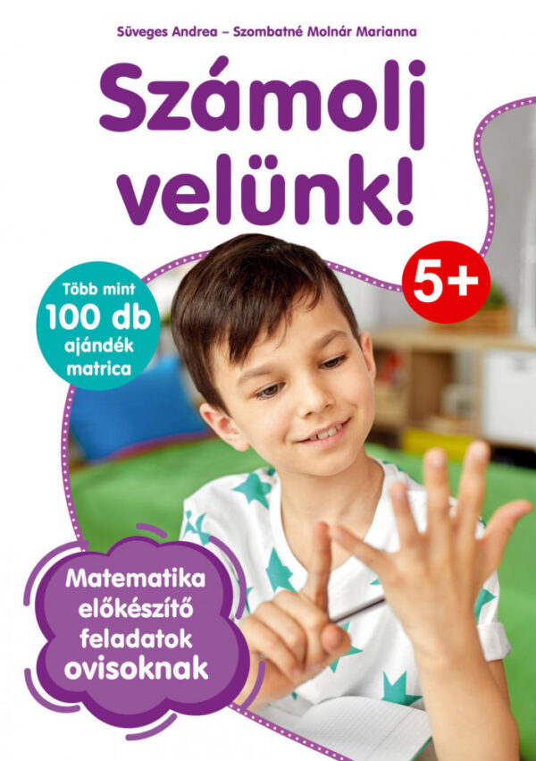 Számolj velünk - matematikai előkészítő feladatok ovisoknak