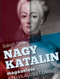 Nagy Katalin Magánélete : A Felvilágosult cárnő