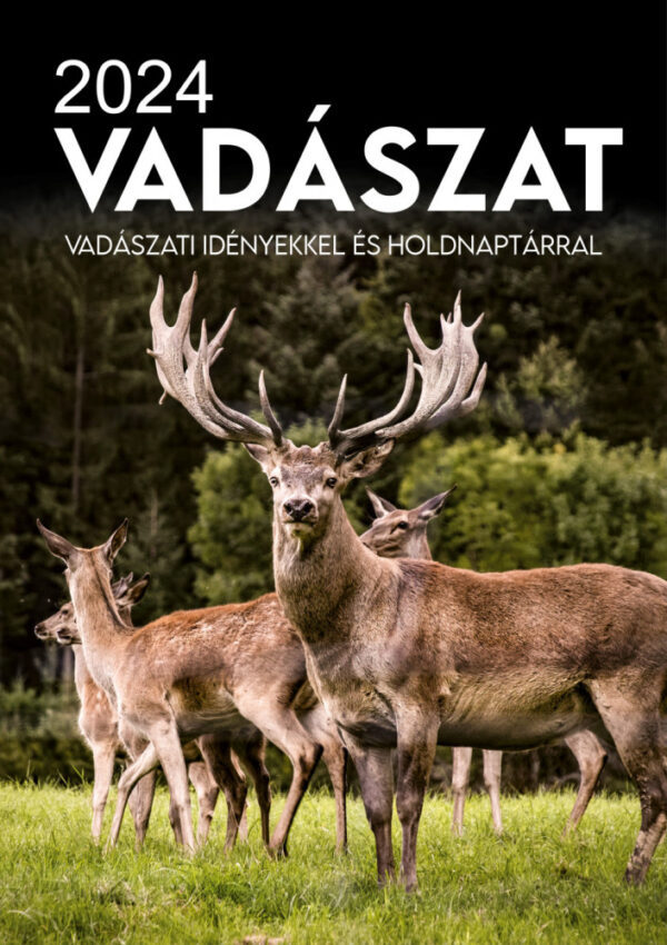 Naptár - Vadászat vadászati idényekkel és holdnaptárral 2024