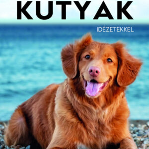 Naptár - Kutyák idézetekkel 2024