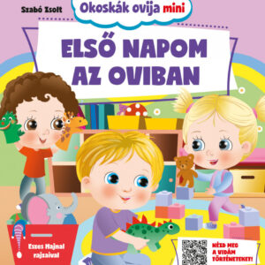 Okoskák ovija mini - Első napom az oviban