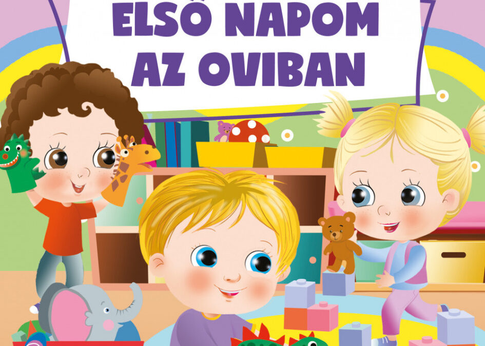 Okoskák ovija mini – Első napom az oviban