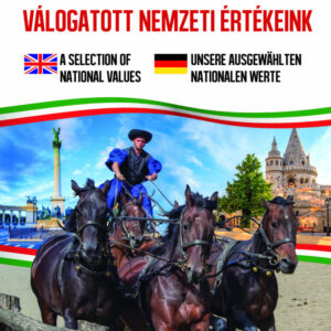 Hungarikumok Válogatott nemzeti értékeink új