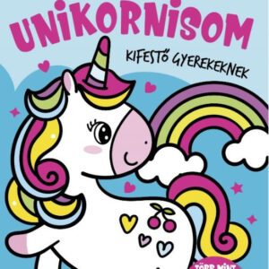 Imádom az unikornisom - kifestő gyerekeknek
