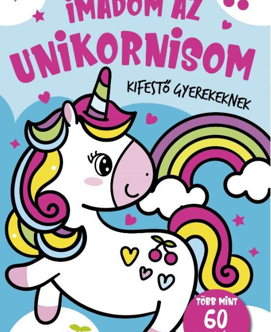 Imádom az unikornisom – kifestő gyerekeknek