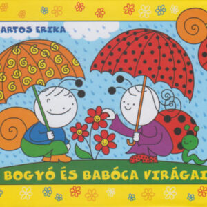 Bogyó és Babóca virágai