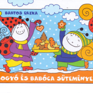 Bogyó és Babóca süteményei