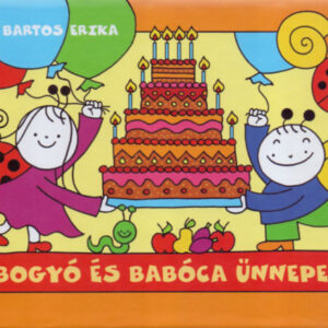 Bogyó és Babóca ünnepel