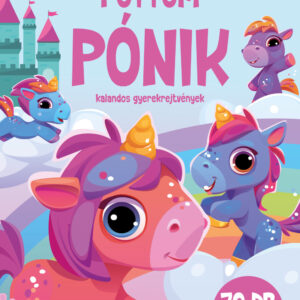 Pöttöm pónik - kalandos gyerekrejtvények 70 db matricával
