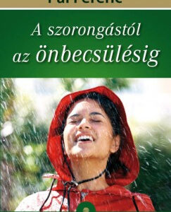 A szorongástól az önbecsülésig