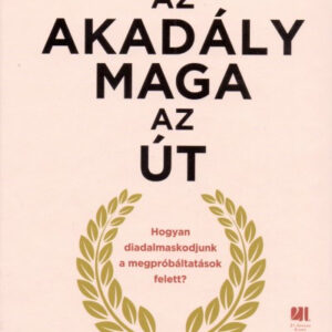 Az akadály maga az út