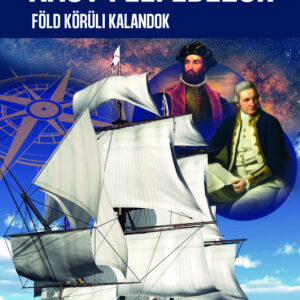 Nagy felfedezők - Föld körüli kalandok ÚJ