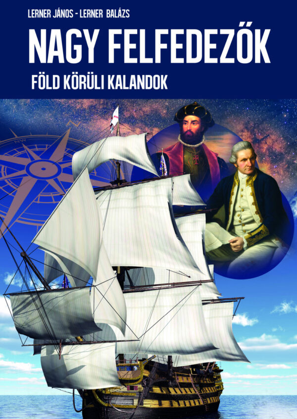 Nagy felfedezők - Föld körüli kalandok ÚJ