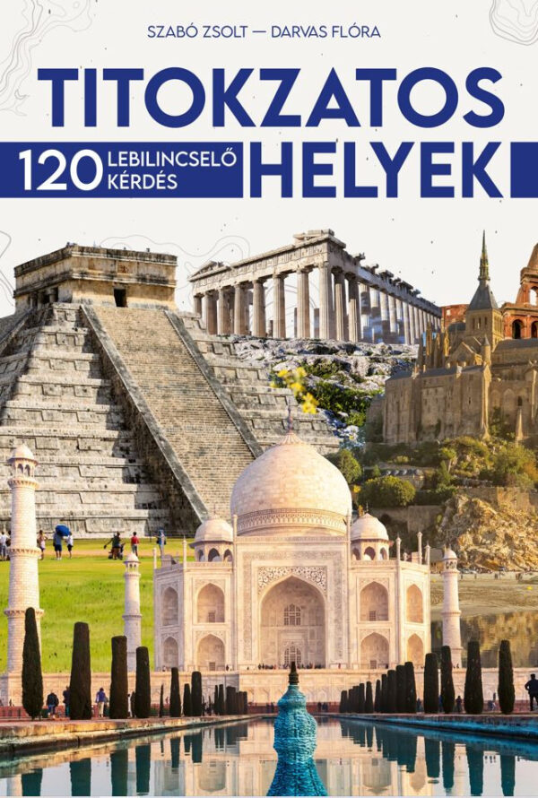 Titokzatos helyek - 120 lebilincselő kérdés ÚJ