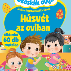 Okoskák ovija - Húsvét az oviban
