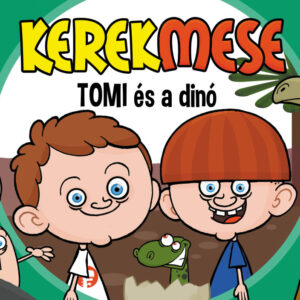 Kerekmese: Tomi és a dinó