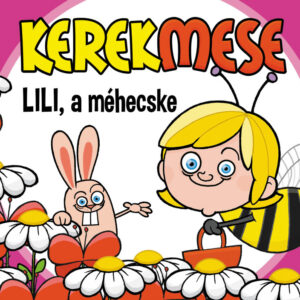 Kerekmese: Lili a méhecske
