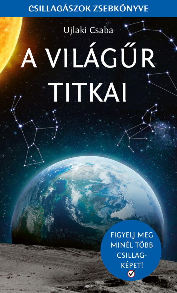 A világűr titkai - Természetbarátok zsebkönyve