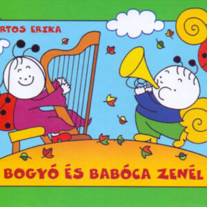 Bogyó és Babóca zenél