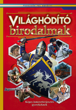 Fedezzük fel együtt – Világhódító birodalmak