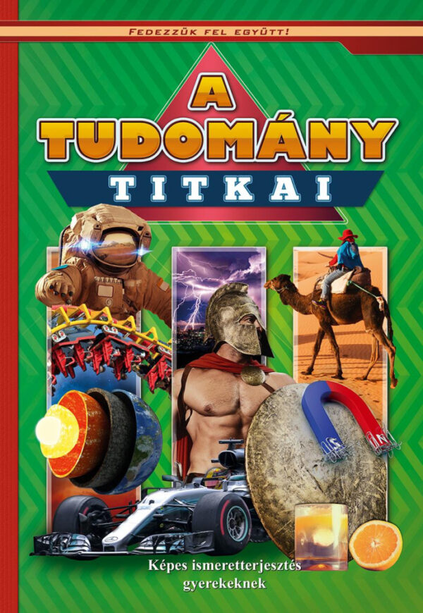 Fedezzük fel együtt - A tudomány titkai